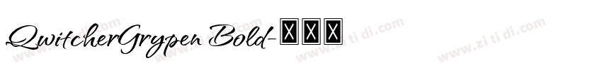 QwitcherGrypen Bold字体转换 QwitcherGrypen Bold字体转换